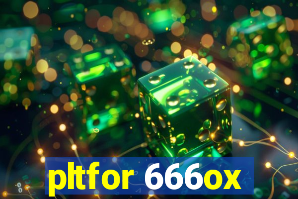 pltfor 666ox